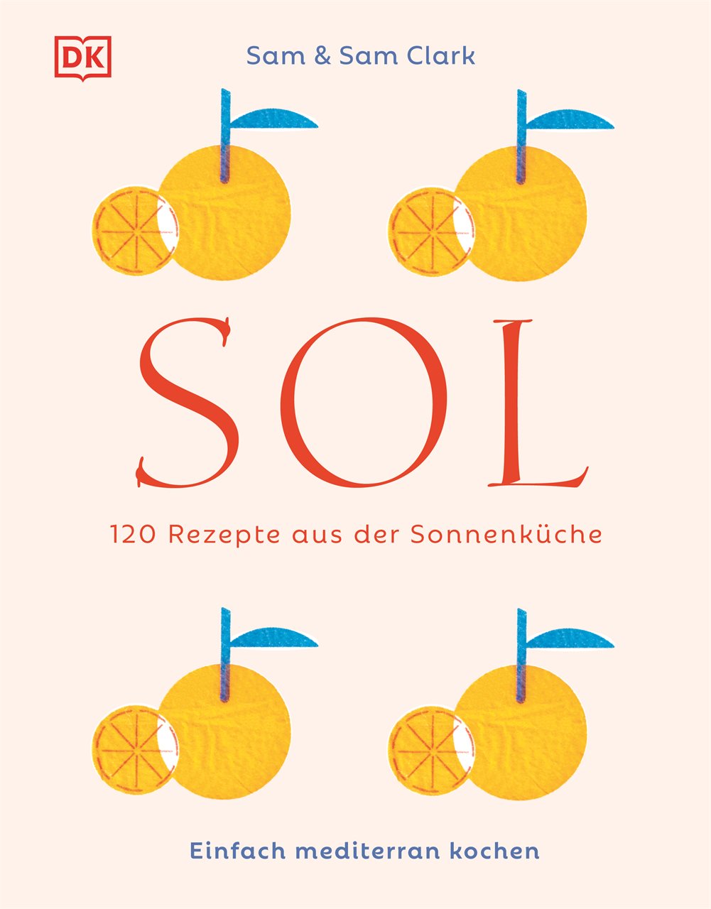 SOL - Einfach mediterran kochen